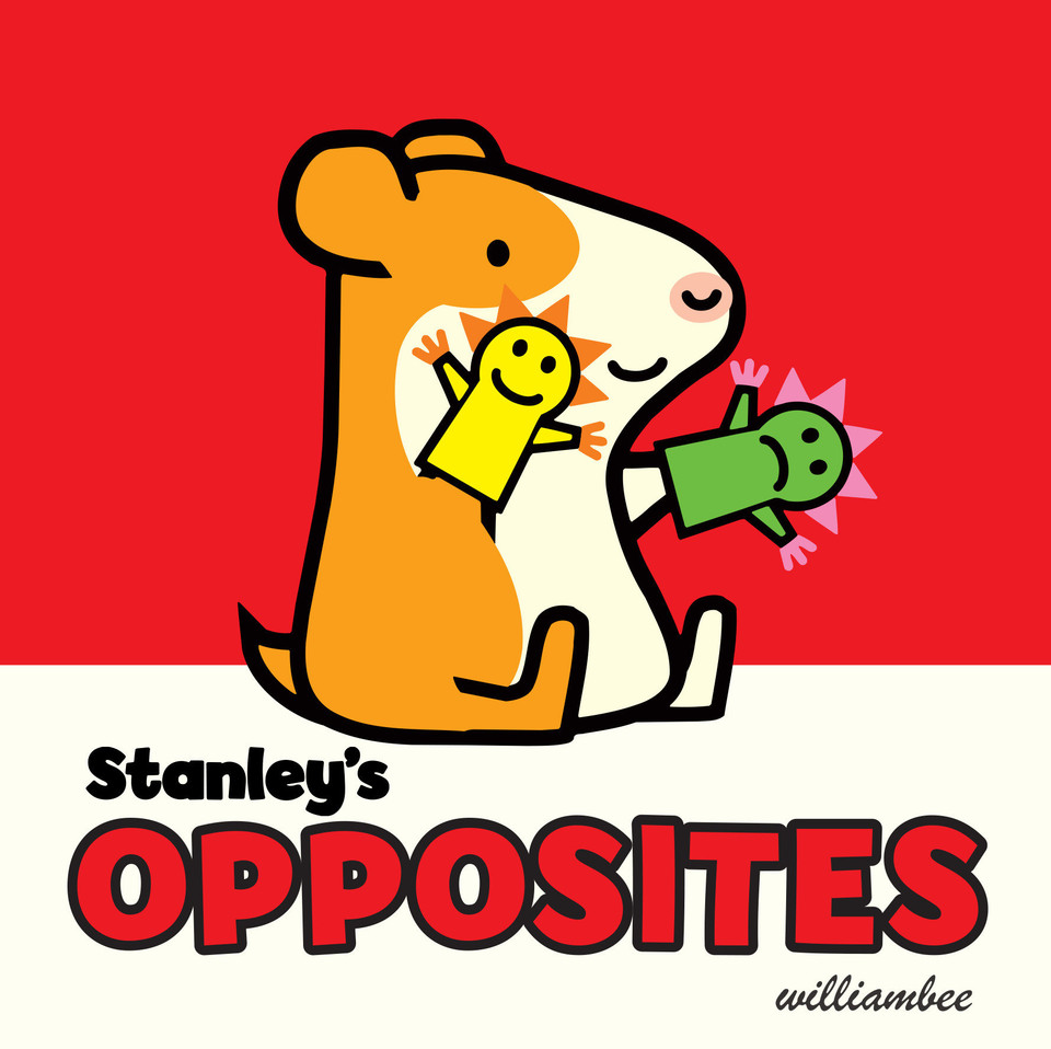 Stanley's Opposites (Stanley Board Books) book cover by William Bee