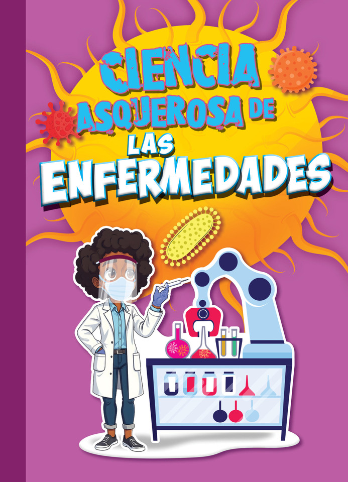 Ciencia asquerosa de las enfermedades (Ciencia asombrosa y asquerosa) book cover by Stephanie Bearce