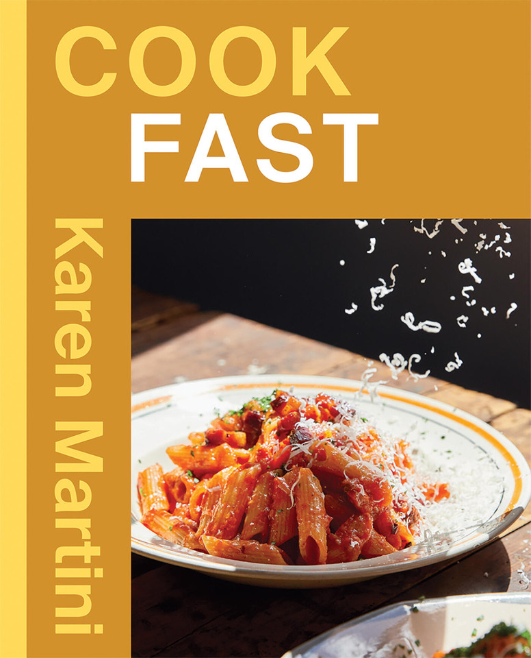 COOK: FAST: Essential recipes for quick dinners, weeknights and more book cover by Karen Martini