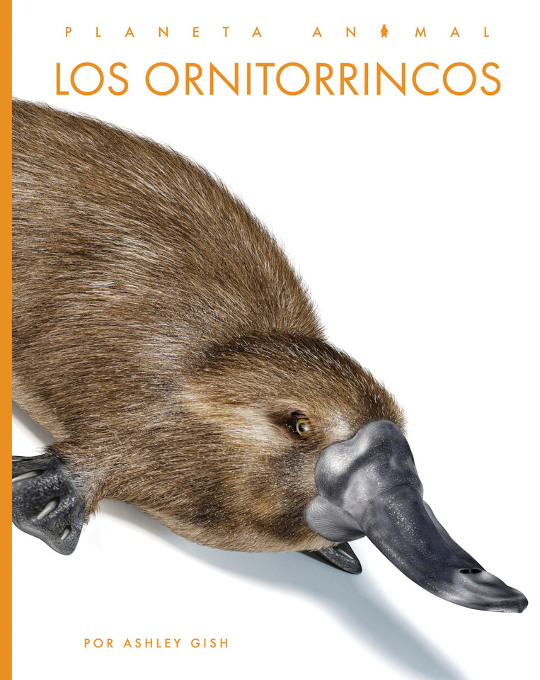 Los ornitorrincos (Planeta animal) book cover by Ashley Gish