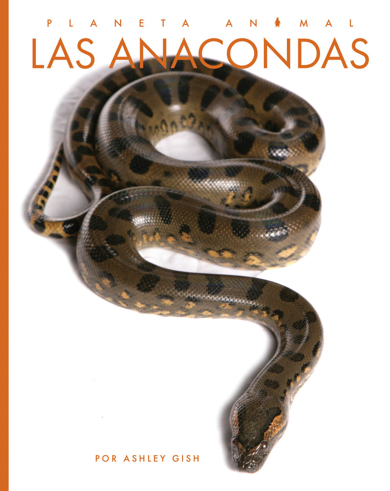 Las anacondas (Planeta animal) book cover by Ashley Gish