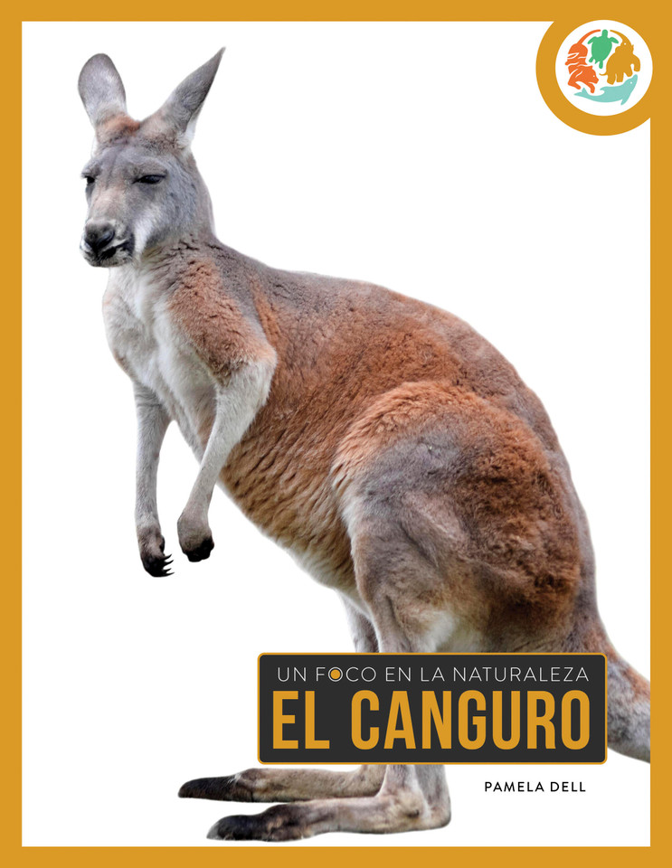 El canguro (Un foco en la naturaleza) book cover by Pamela Dell