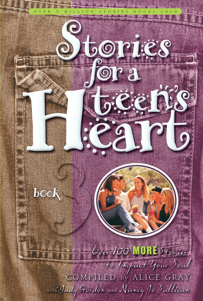 Stories for a Teen's Heart #3: Over One Hundred Treasures to Touch Your Soul (Stories for the Heart) book cover by 
