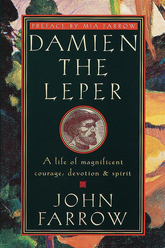 Damien the Leper: A Life of Magnificent Courage, Devotion and Spirit book cover by John Farrow