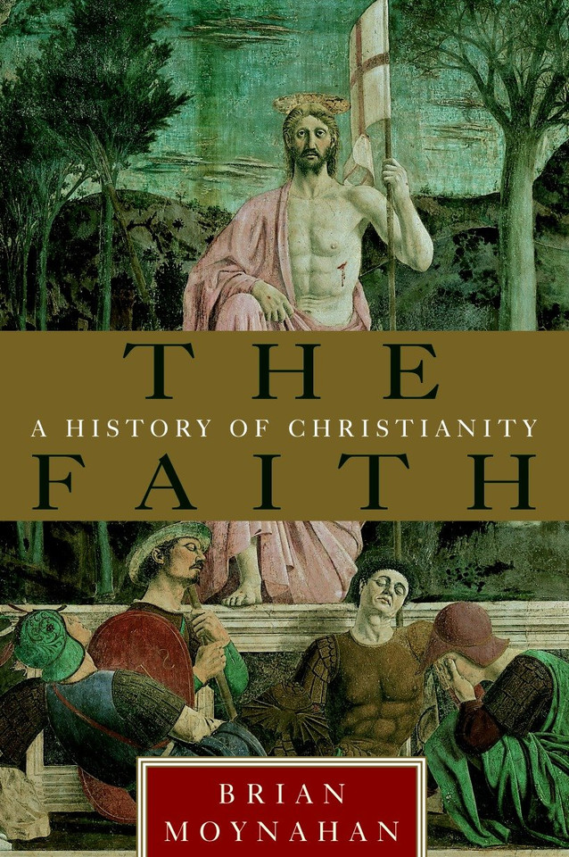 The Faith: A History of Christianity book cover by Brian Moynahan