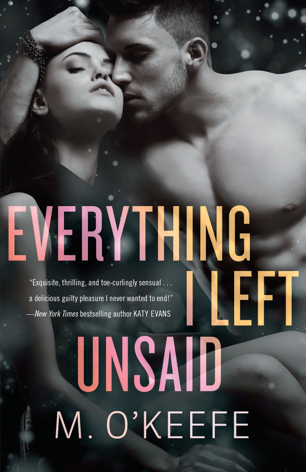 Everything I Left Unsaid: A Novel (Everything I Left Unsaid) book cover by M. O'Keefe