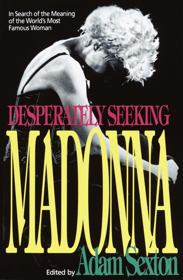 Desperately Seeking Madonna: In Search of the Meaning of the World's Most Famous Woman book cover by 
