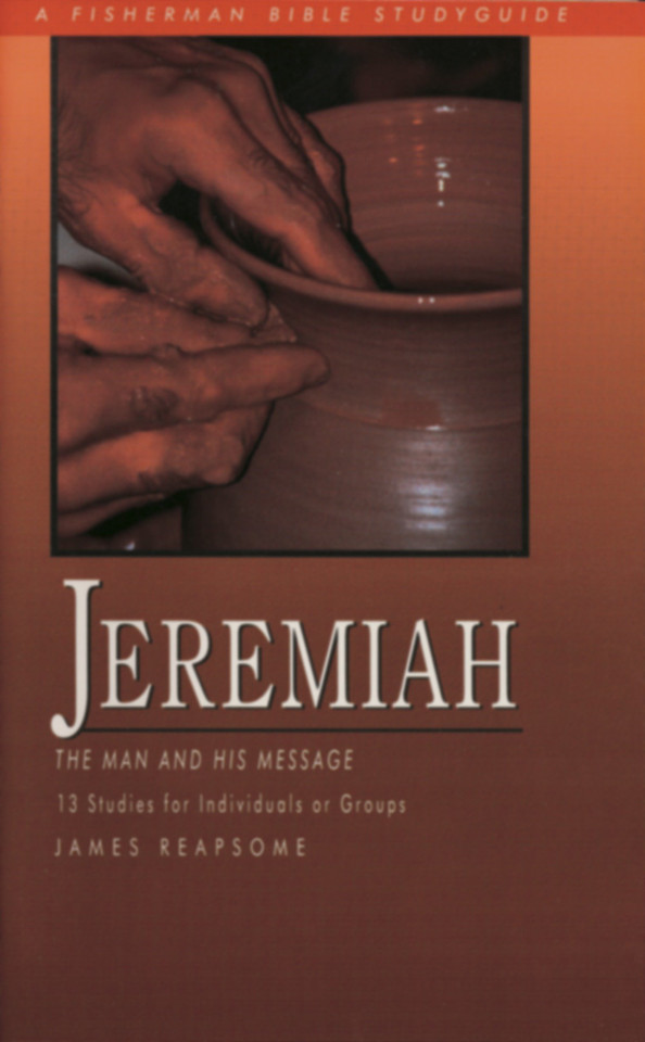 Jeremiah: The Man and His Message (Fisherman Bible Studyguide Series) book cover by James Reapsome