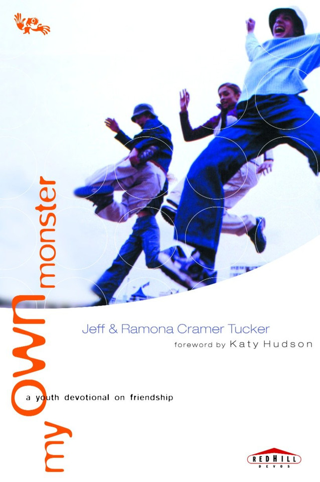 My Own Monster: A Youth Devotional on Friendship (Red Hill Devos) book cover by Jeff Tucker, Ramona Tucker
