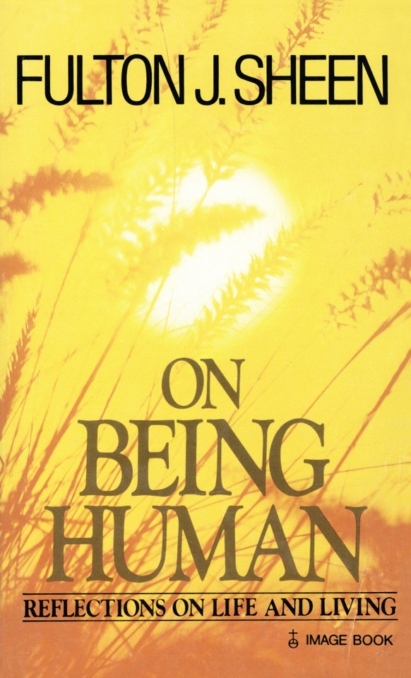 On Being Human: Reflections on Life and Living book cover by Fulton J. Sheen