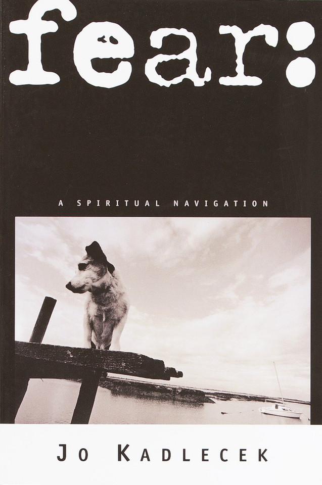 fear: a spiritual navigation book cover by Jo Kadlecek