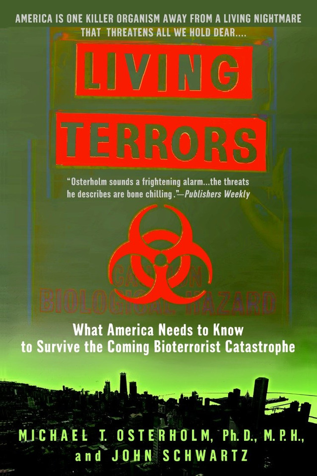 Living Terrors: What America Needs to Know to Survive the Coming Bioterrorist Catastrophe book cover by Michael T. Osterholm, Ph.D., M.P.H., John Schwartz