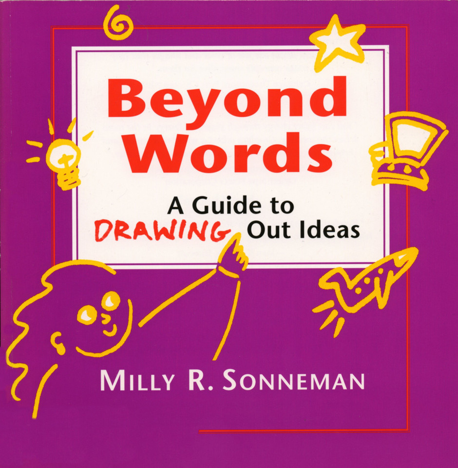 Beyond Words: A Guide to Drawing Out Ideas for People Who Work with Groups book cover by Milly Sonneman