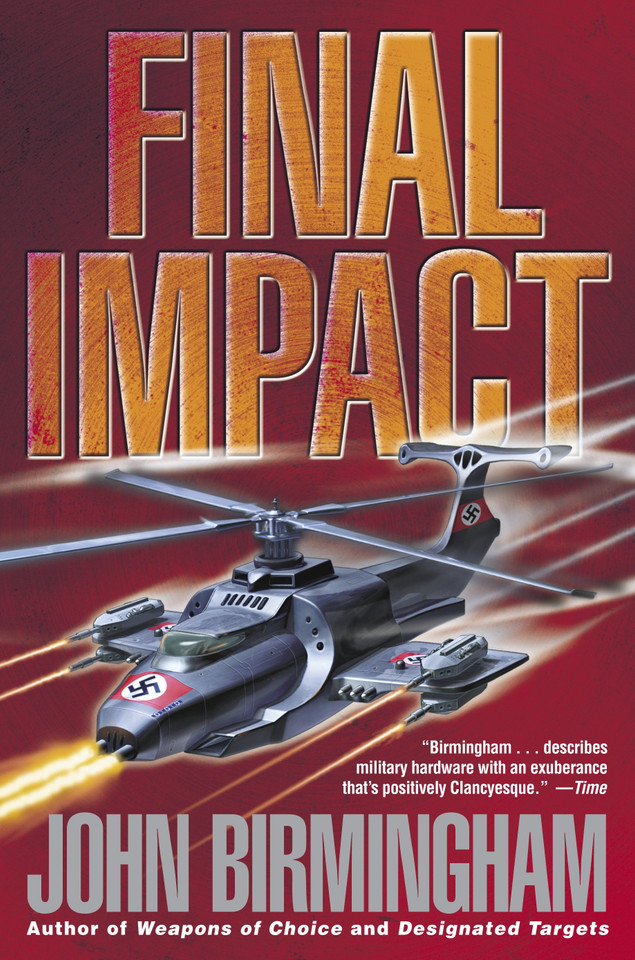 Final Impact: A Novel of the Axis of Time (Axis of Time) book cover by John Birmingham