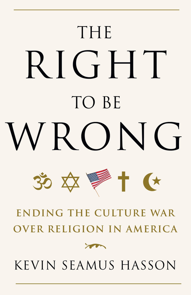 The Right to Be Wrong: Ending the Culture War Over Religion in America book cover by Kevin Seamus Hasson
