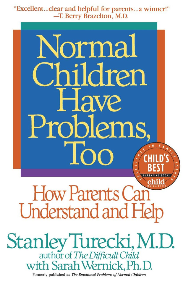 Normal Children Have Problems, Too: How Parents Can Understand and Help book cover by Stanley Turecki, Sarah Wernick, Ph.D.