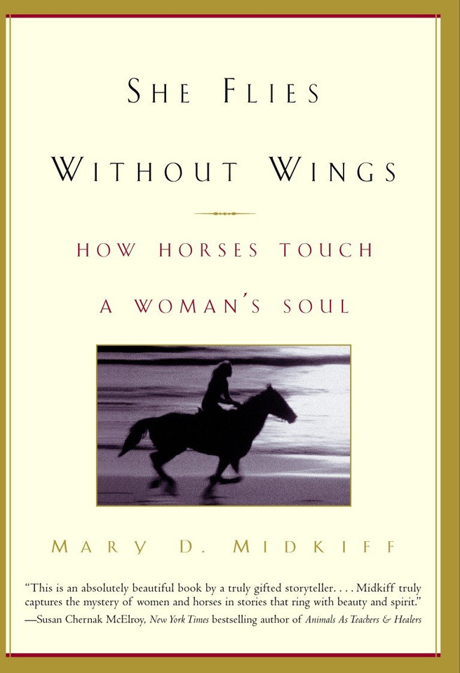 She Flies Without Wings: How Horses Touch a Woman's Soul book cover by Mary D. Midkiff