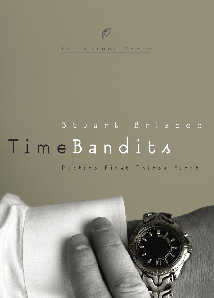 Time Bandits: Putting First Things First (LifeChange Books) book cover by Stuart Briscoe