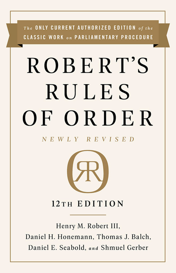 Robert's Rules of Order Newly Revised, 12th edition book cover by Thomas J Balch, Henry M. Robert III, Daniel H Honemann, Daniel E. Seabold, Shmuel Gerber