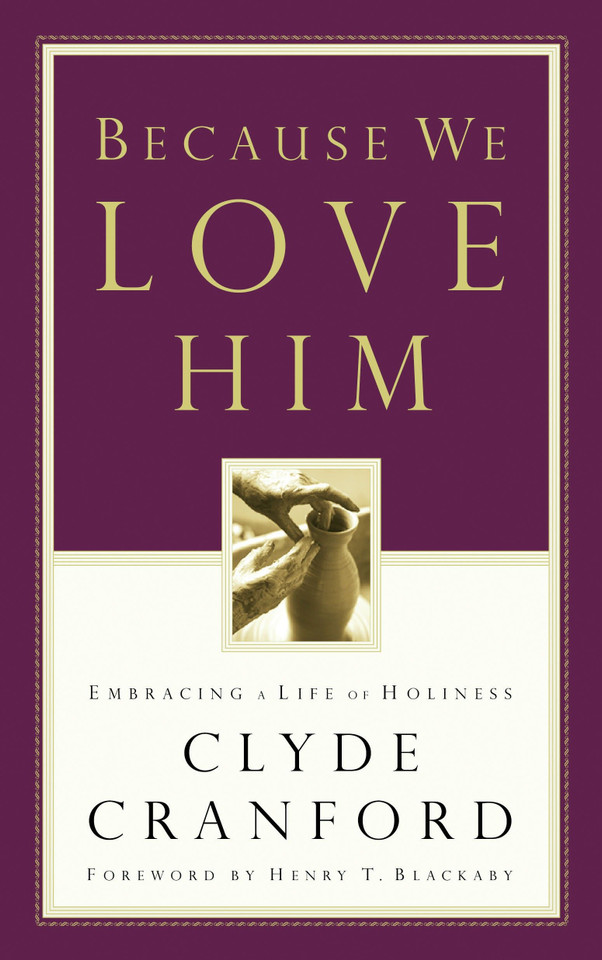 Because We Love Him: Embracing a Life of Holiness book cover by Clyde Cranford