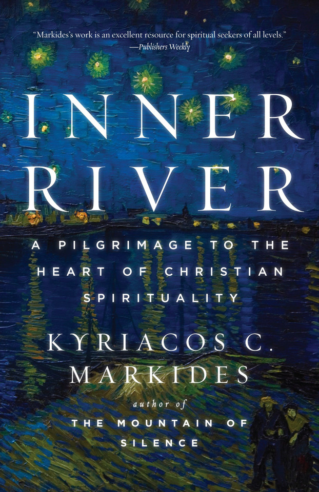 Inner River: A Pilgrimage to the Heart of Christian Spirituality book cover by Kyriacos C. Markides