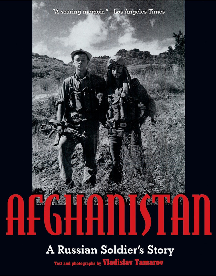 Afghanistan: A Russian Soldier's Story book cover by Vladislav Tamarov