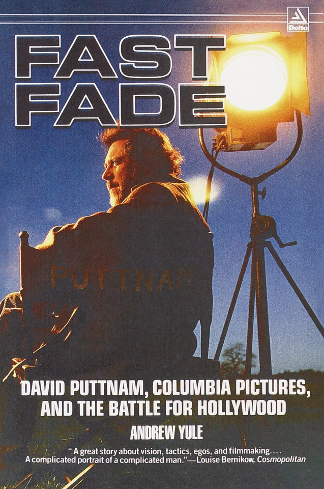 Fast Fade: David Puttnam, Columbia Pictures, and the Battle for Hollywood book cover by Andrew Yule
