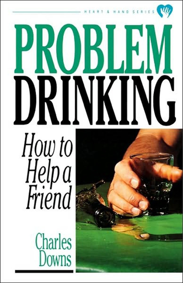 Problem Drinking: How to Help a Friend book cover by Charles Downs