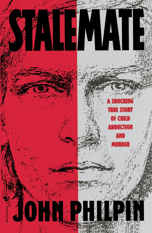 Stalemate: A Shocking True Story of Child Abduction and Murder book cover by John Philpin