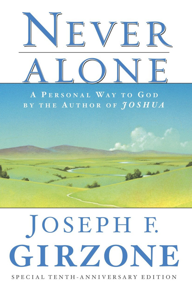 Never Alone: A Personal Way to God by the author of JOSHUA book cover by Joseph F. Girzone