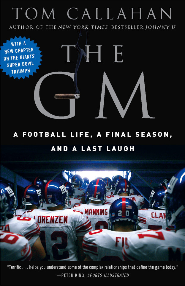 The GM: A Football life, a Final Season, and a Last Laugh book cover by Tom Callahan