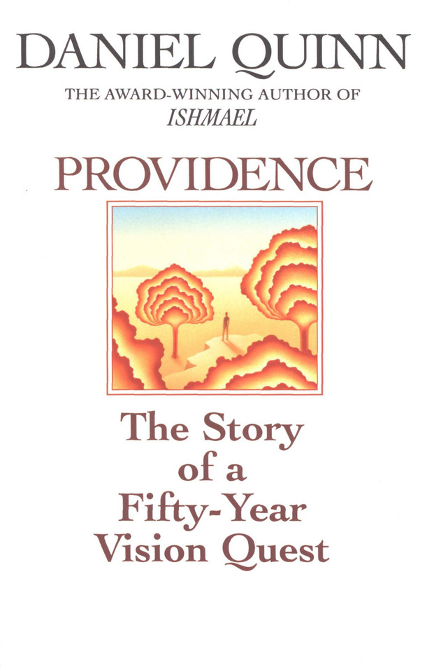 Providence: The Story of a Fifty-Year Vision Quest book cover by Daniel Quinn