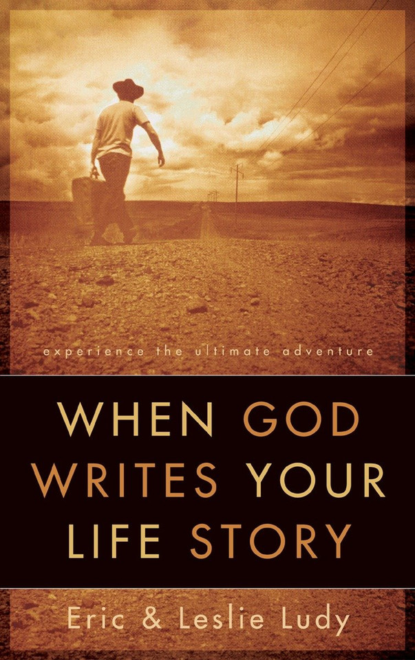 When God Writes Your Life Story: Experience the Ultimate Adventure book cover by Eric Ludy, Leslie Ludy