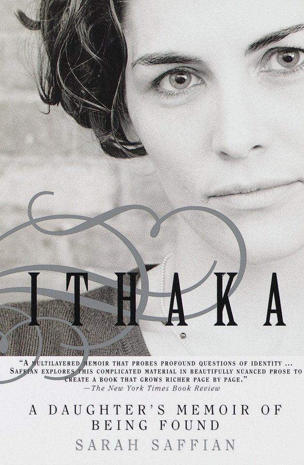 Ithaka: A Daughter's Memoir of Being Found book cover by Sarah Saffian