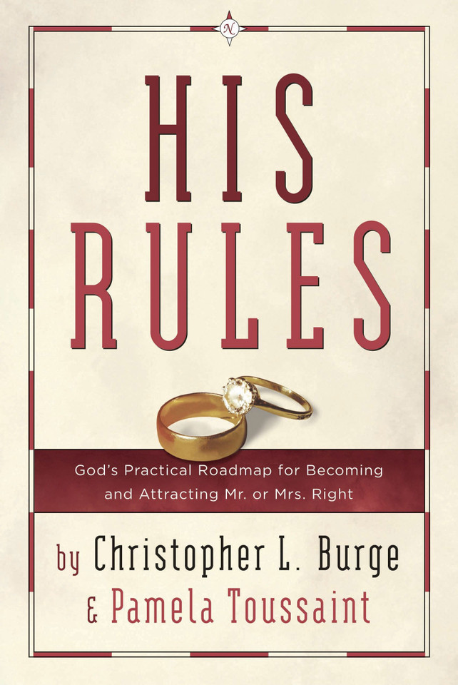 His Rules: God's Practical Roadmap for Becoming and Attracting Mr. or Mrs. Right book cover by Christopher Burge, Pamela Toussaint