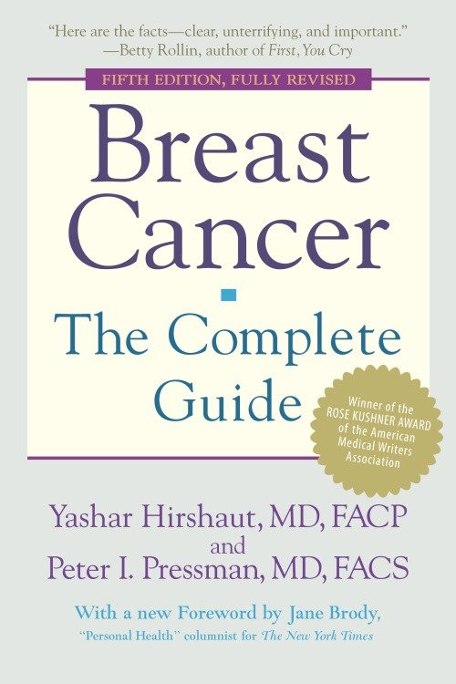 Breast Cancer: The Complete Guide: Fifth Edition book cover by Yashar Hirshaut, Peter Pressman