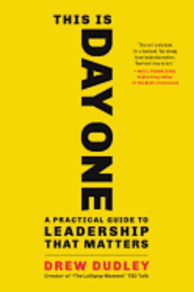 This Is Day One: A Practical Guide to Leadership That Matters [Hardcover] Cover