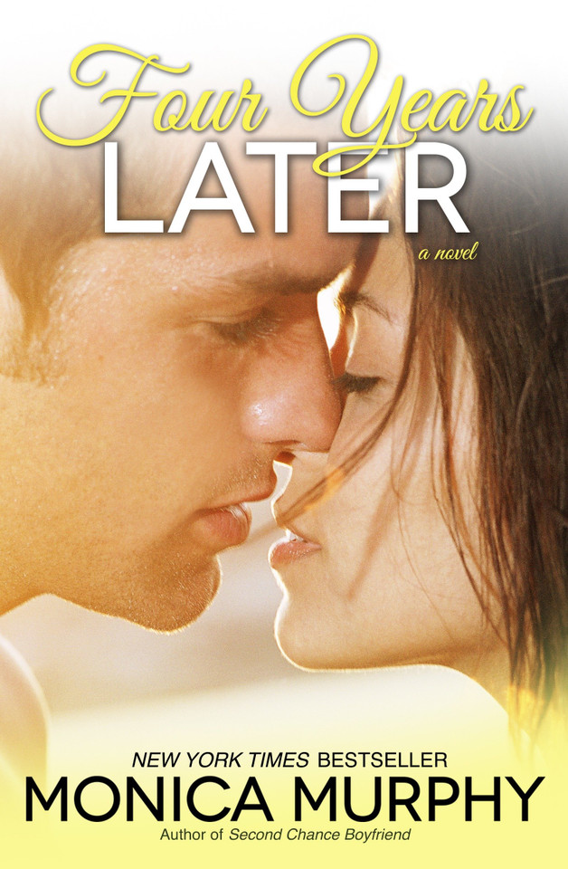 Four Years Later: A Novel (One Week Girlfriend Quartet) book cover by Monica Murphy