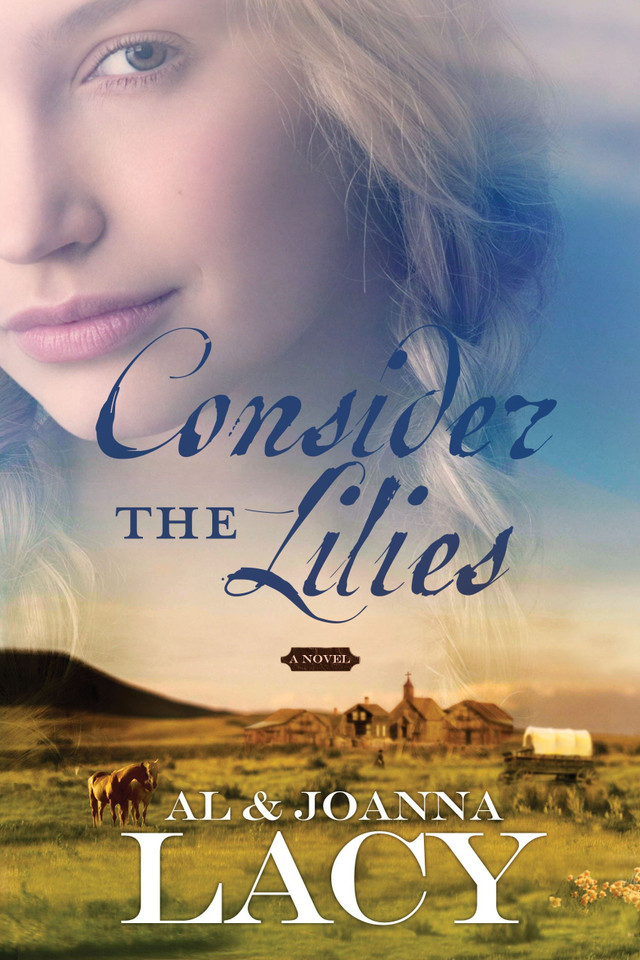 Consider the Lilies (Hannah of Fort Bridger Series) book cover by Al Lacy, Joanna Lacy