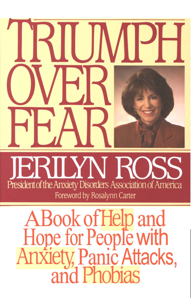 Triumph Over Fear: A Book of Help and Hope for People with Anxiety, Panic Attacks, and Phobias book cover by Jerilyn Ross