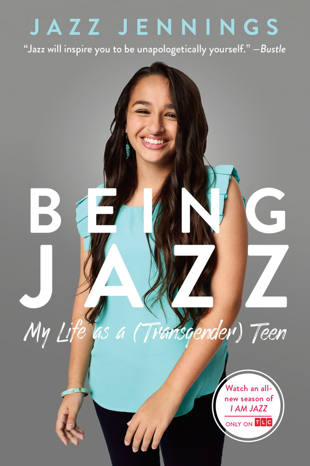 Being Jazz: My Life as a (Transgender) Teen book cover by Jazz Jennings