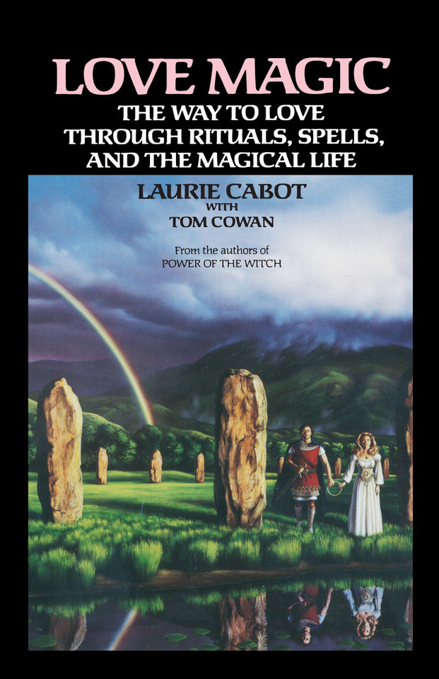 Love Magic: The Way to Love Through Rituals, Spells, and the Magical Life book cover by Laurie Cabot