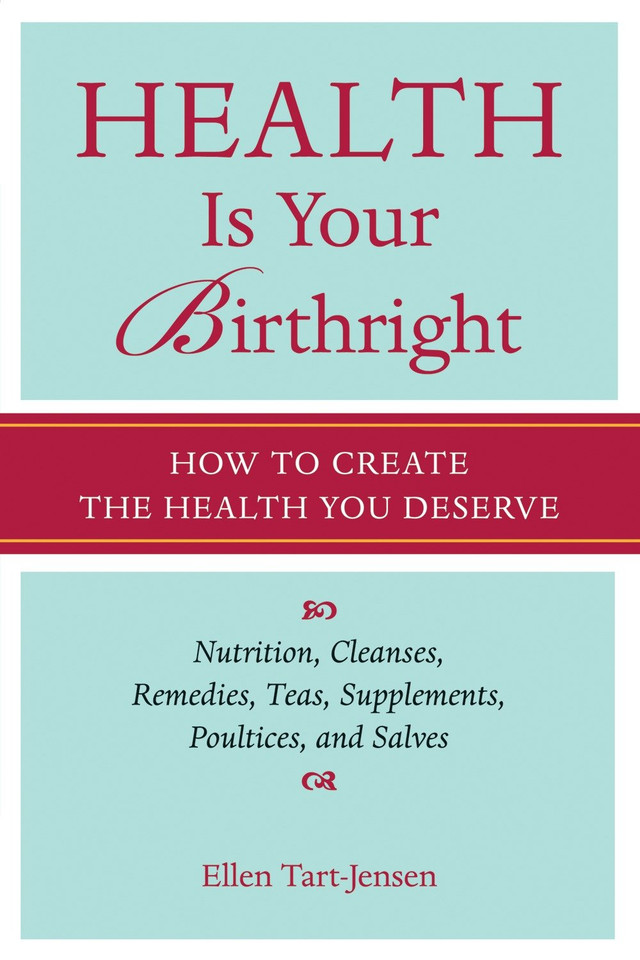 Health Is Your Birthright: How to Create the Health You Deserve book cover by Ellen Tart-Jensen