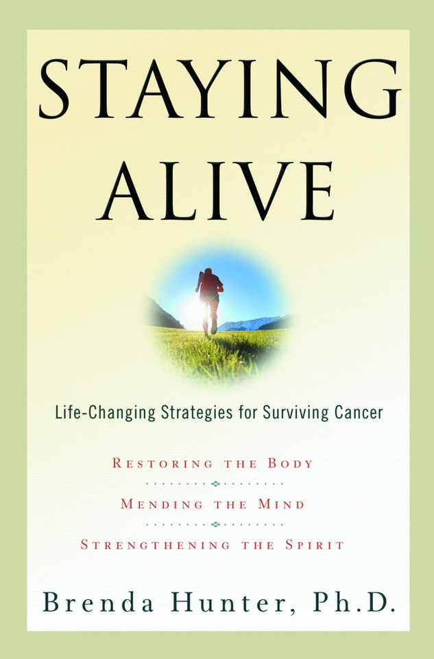 Staying Alive: Life-Changing Strategies for Surviving Cancer book cover by Brenda Hunter