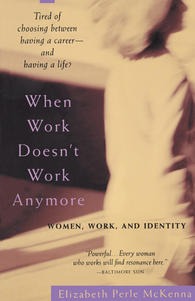 When Work Doesn't Work Anymore: Women, Work, and Identity book cover by Elizabeth Perle McKenna