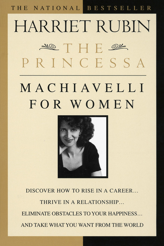The Princessa: Machiavelli for Women book cover by Harriet Rubin