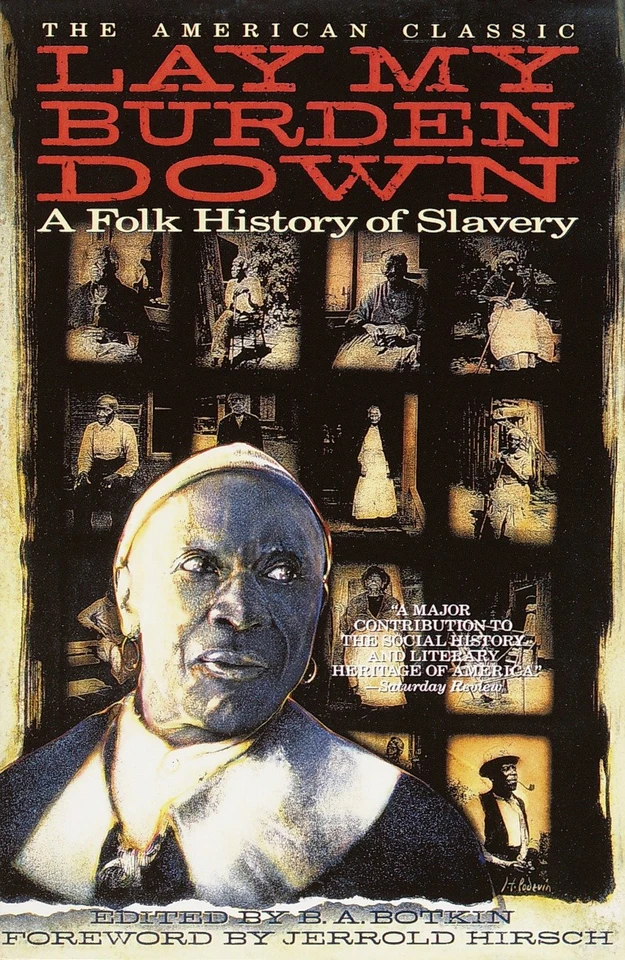Lay My Burden Down: A Folk History of Slavery book cover by Jerrold I. Hirsch