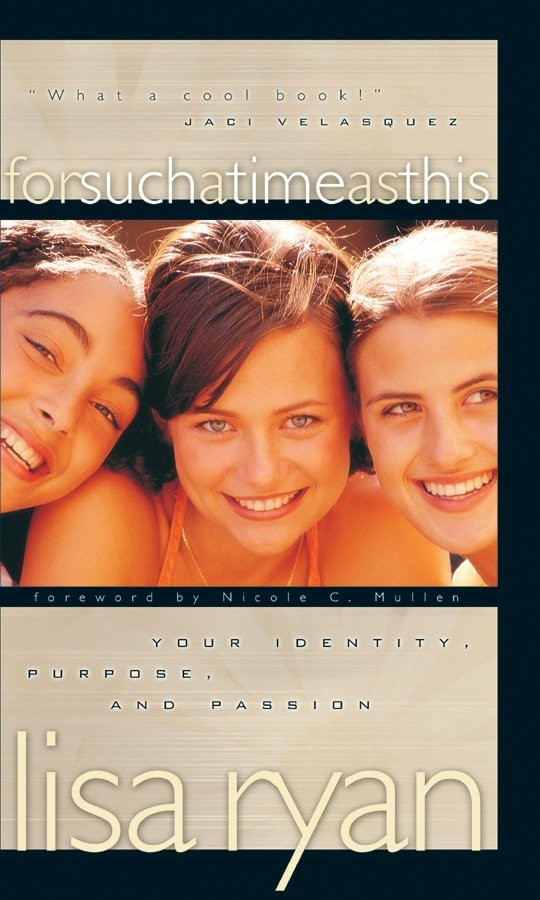 For Such a Time as This: Your identity, purpose, and passion book cover by Lisa Ryan