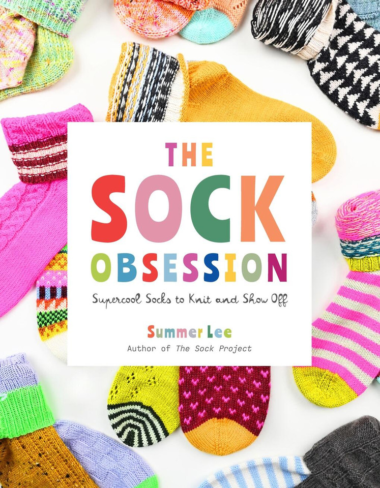 The Sock Obsession: Supercool Socks to Knit and Show Off book cover by Summer Lee
