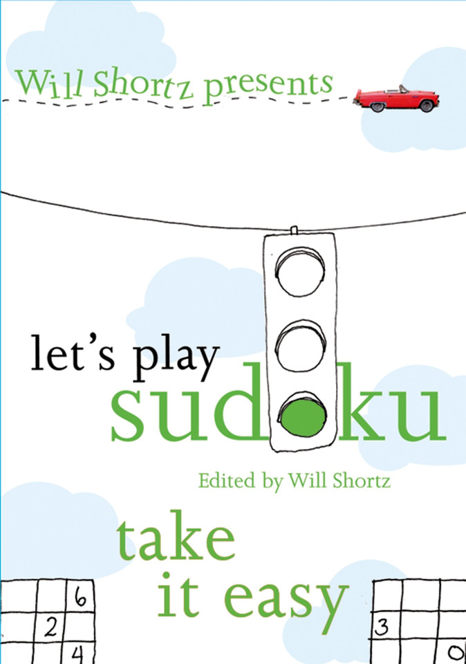 Will Shortz Presents Let's Play Sudoku: Take It Easy: Take It Easy book cover by 